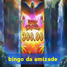 bingo da amizade